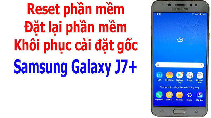 Hướng dẫn reser sam sung j7 pro bằng phím tắt