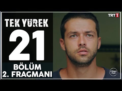 Tek Yürek 21. Bölüm 2. Fragmanı