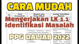 Cara mudah mengerjakan LK 1.1 Identifikasi Masalah PPG Daljab 2022