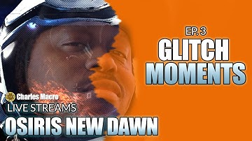 OSIRIS New Dawn | Ep. 3 | Glitch Moment
