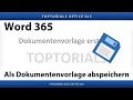Als Dokumentenvorlage abspeichern ganz einfach | Word 365 Tutorial
