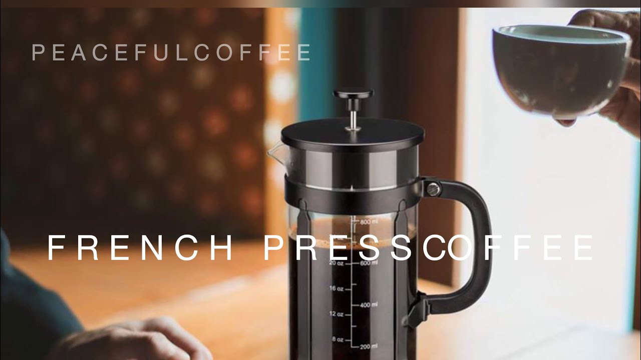 How to make French Press Coffee| Peaceful Coffee - YouTube