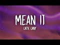 Lauv & LANY - Mean It (Lyrics)