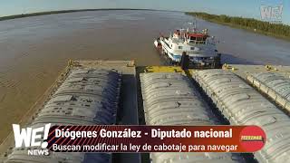 Diogenes González - Diputado Nacional - Buscan modificar la ley de cabotaje para navegar