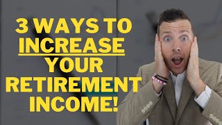 3 Ways To Increase 📊 Your Retirement Income || Retirement Income Strategies & Retirement Planning