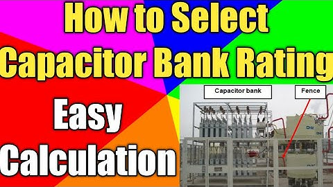 How to Select Capacitor Bank Rating | Capacitor Bank Calculation | Capacitor Bank Selection