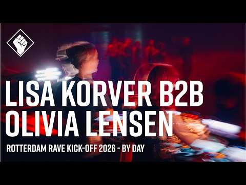 Rotterdam Rave Kick-Off 2026| By Day - Lisa Korver B2B Olivia Lensen