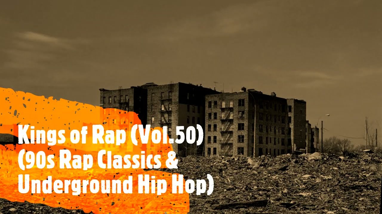 Kings of Rap (Vol.50) (90s Rap Classics & Underground Hip Hop