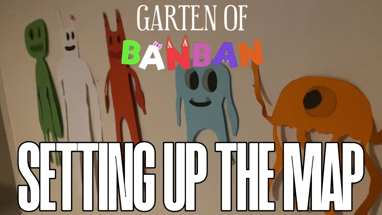Garten Of Banban In Real Life: Setting Up The Map