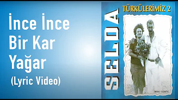 Selda Bağcan - İnce İnce Bir Kar Yağar (Lyric Video) - Türkülerimiz 2