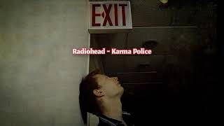 Radiohead - Karma Police || مترجمة