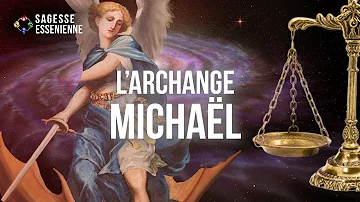 Quel est le rôle de l'archange Michaël ?