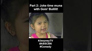 Goin Bulilit Part 2 Ng Joke Time With Bulilits