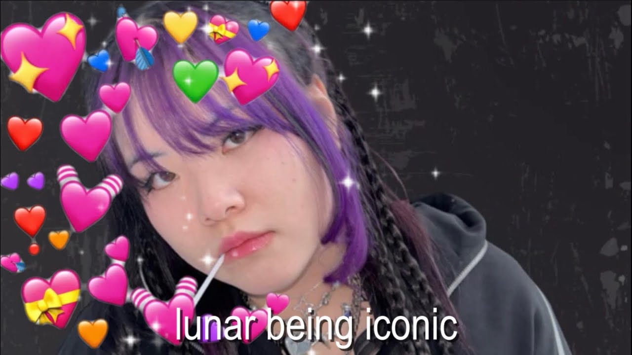 lunar being iconic (LUNAR BIRTHDAY SPECIAL) 💜