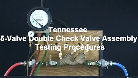 Tennessee 5-Valve Double Check Valve Assembly Testing Procedures