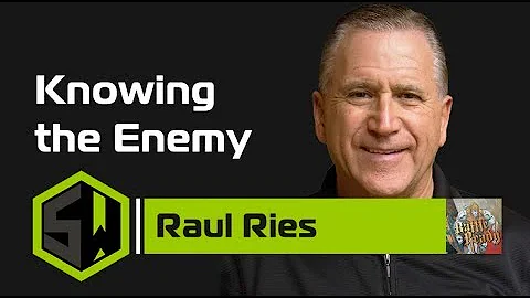 Raul Ries - Knowing the Enemy