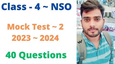 NSO~ National Science Olympiad | Class - 4 | MOCK TEST ~ 2 | 40 Questions | By - Sudhir Sir