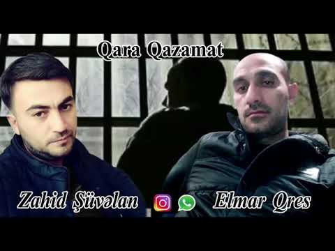 Zahid Şüvəlan & Elmar Qres - Qara Qazamat