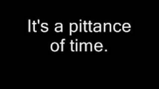 Video thumbnail of "Pittance of Time Lyrics"