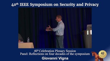 IEEE S&P 2019—40th Celebration Plenary Session: Panel: Reflections on four decades of the symposium