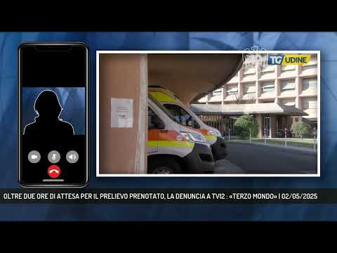 OLTRE DUE ORE DI ATTESA PER IL PRELIEVO PRENOTATO, LA DENUNCIA A TV12 : «TERZO MONDO» | 02/05/2025