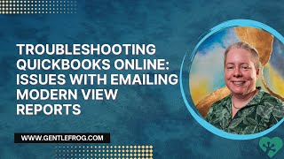 Troubleshooting QuickBooks Online: Issues with Emailing Modern View Reports