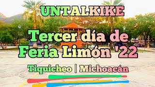 Tercer día de feria #Limon &#39;22 | Tiquicheo Michoacán | UNTALKIKE