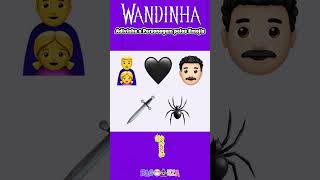 Adivinhe os personagens de Wandinha com os ✨ Emojis