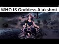 Who resides in your house? Lakshmi or Alakshmi? Did You Know About Alakshmi ! Story of Alakshmi