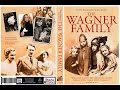 The Wagner Family (2011) [Full Documentary]