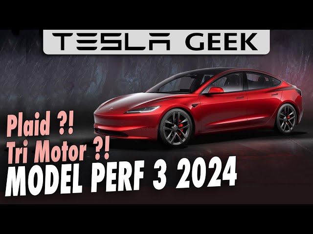 Model 3 Performance 2024 : Tri-motor ? Plaid ? annulée ? 