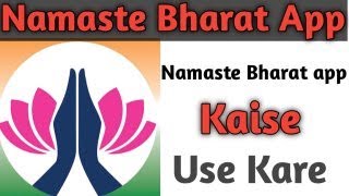 Namaste Bharat App kaise Use kare||How to use Namaste Bharat App|Namaste Bharat App|Technical Manish screenshot 2