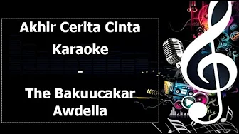 Akhir Cerita Cinta Karaoke The Bakuucakar Awdella Akhir Cerita Cinta Karaoke The Bakuucakar Awdella