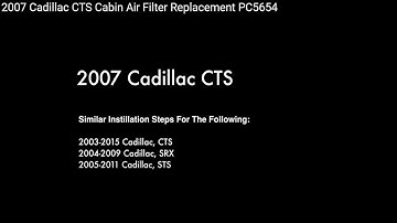 2007 Cadillac CTS Cabin Air Filter Replacement PC5654