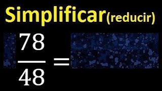 simplify simplified reduce fractions to their lowest irreducible simple expression
