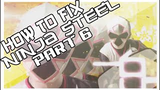 How To Fix Ninja Steel Part 6