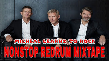 Micheal Learns To Rock ( MLTR ) REDRUM NONSTOP MIXTAPE