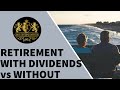 Retirement with dividends vs without
