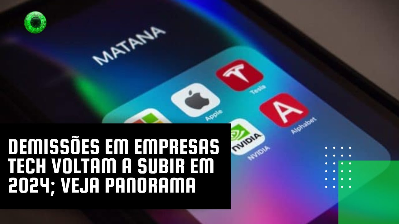 Demissões em empresas tech voltam a subir em 2024; veja panorama