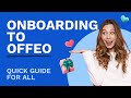 OFFEO Onboarding - A Quick Guide