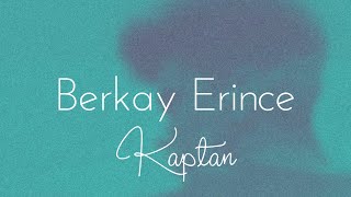 Berkay Erince - Kaptan (Emir Can İğrek Cover) Resimi