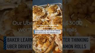 Baker learns the truth after thinking Uber driver stole 400 cinnamon rolls