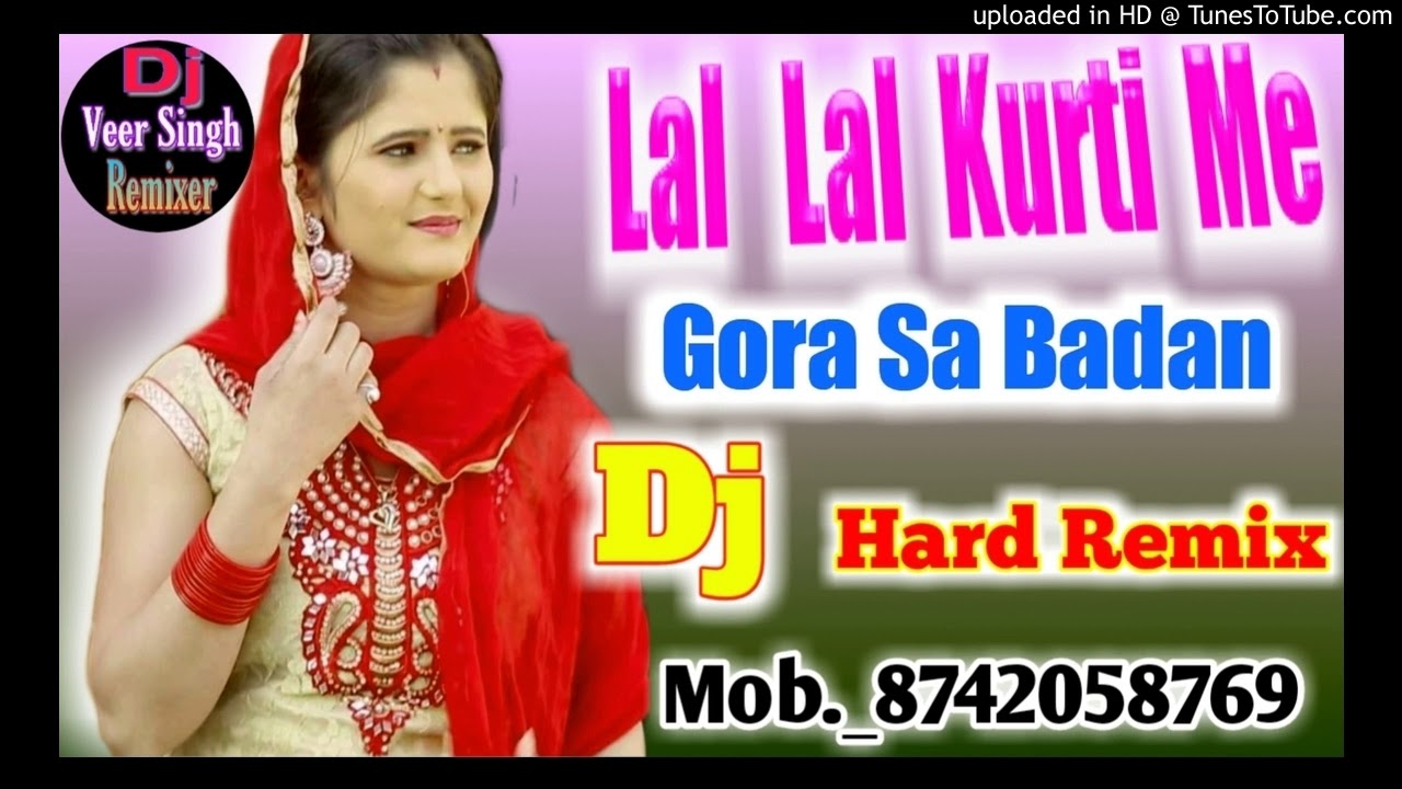 Lal Lal Kurti Me Gora Sa Badan Remix Song || लाल लाल कुर्ती में गोरा सा बदन  Remix Song - YouTube