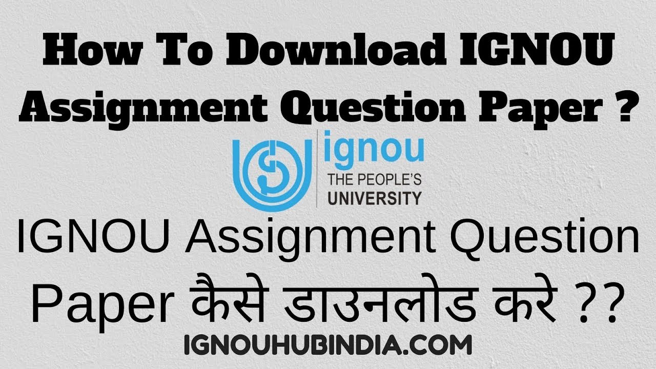 how to get assignment questions of ignou