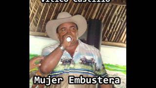 Video thumbnail of "Vitico Castillo - Mujer Embustera"