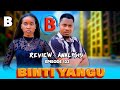BINTI YANGU 122 Full Episode Review 2 DEEP MOVIE REVIEW AND ANALYSIS Part B BINTI YANGU 122 Full Episode Review 2 DEEP MOVIE REVIEW AND ANALYSIS Part B