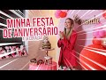 VLOG: A DECORAÇÃO DA MINHA FESTA DE ANIVERSÁRIO NA CASA NOVA!!! | FERNANDA TUMAS