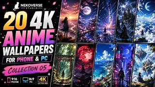 20 4K Anime Wallpapers for Phone & PC ✨ | Collection 05 | NekoVerse Studio