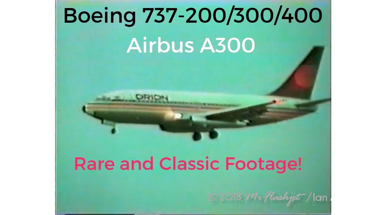 BOEING 737-200/300/400 - Airbus A300 SPECIAL!  * Rare Footage from 1987 *