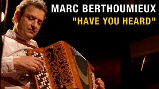 MARC BERTHOUMIEUX - HAVE YOU HEARD (Pat Metheny) - LIVE chords